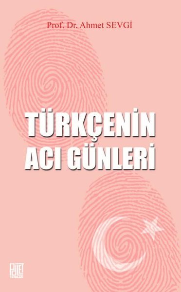 Türkçenin Acı Günleri