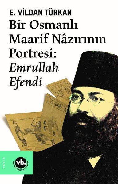 Bir Osmanlı Maarif Nazırının Portresi Emrullah Efendi