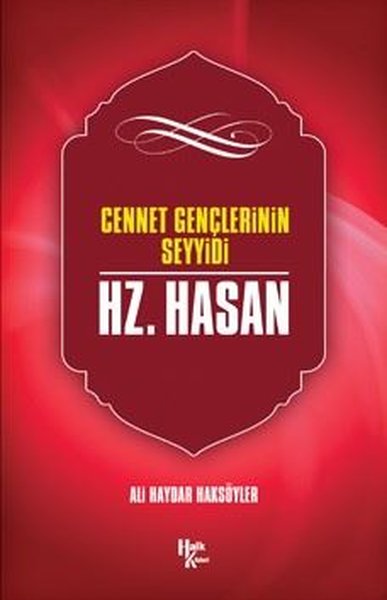 Cennet Gençlerinin Seyyidi Hz. Hasan