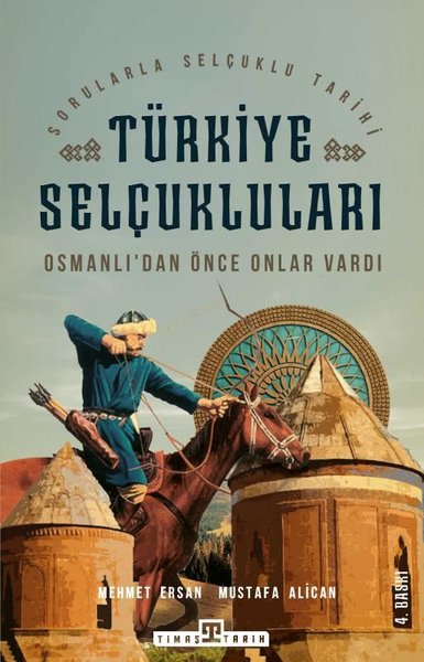 Türkiye Selçukluları - Osmanlıdan Önce Onlar Vardı