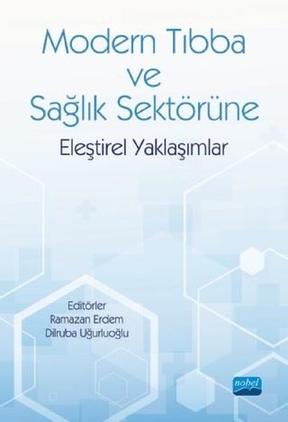 Modern Tıbba ve Sağlık Sektörüne Eleştirel Yakl...