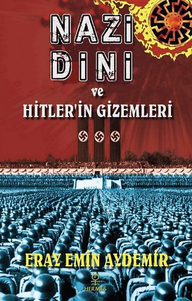 Nazi Dini ve Hitlerin Gizemleri