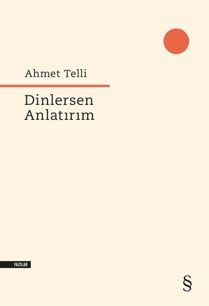 Dinlersem Anlatırım