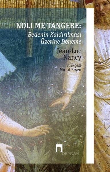 Noli Me Tangere: Bedenin Kaldırılması Üzerine Deneme