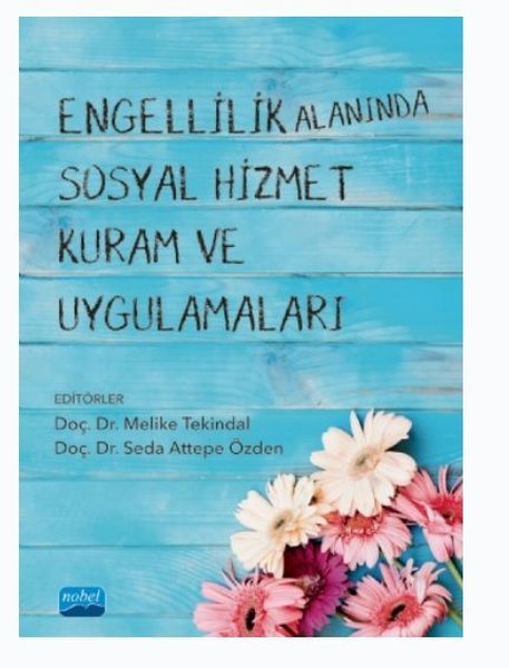 Engellilik Alanında Sosyal Hizmet Kuram ve Uygulamaları