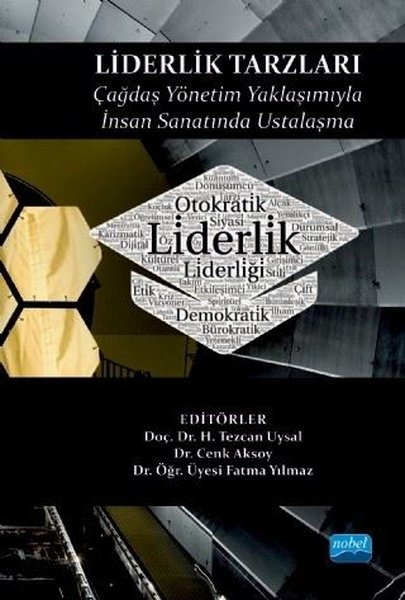 Liderlik Tarzları-Çağdaş Yönetim Yaklaşımıyla İnsan Sanatında Ustalaşma