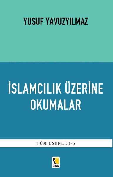 İslamcılık Üzerine Okumalar - Tüm Eserler 5