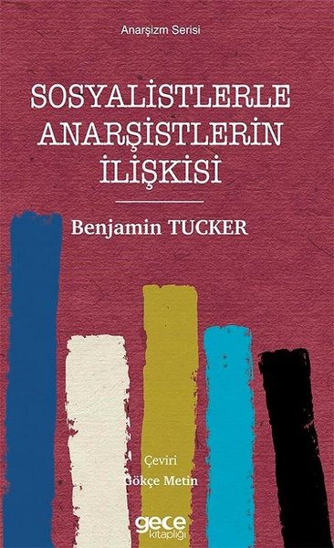 Sosyalistlerle Anarşistlerin İlişkisi - Anarşizm Serisi