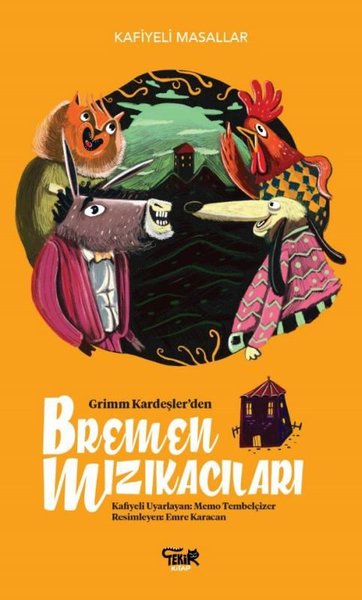 Bremen Mızıkacıları - Kafiyeli Masallar