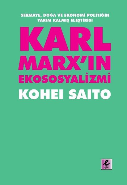 Karl Marxın Ekososyalizmi - Sermaye Doğa Ve Eko...