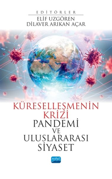 Küreselleşmenin Krizi - Pandemi ve Uluslararası Siyaset