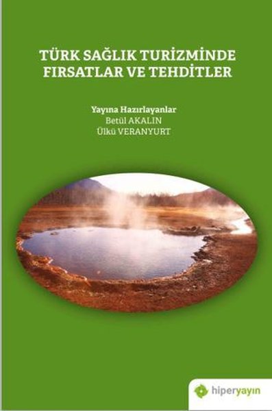 Türk Sağlık Turizminde Fırsatlar ve Tehditler