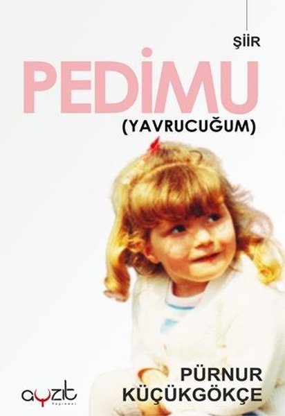 Pedimu(Yavrucuğum)