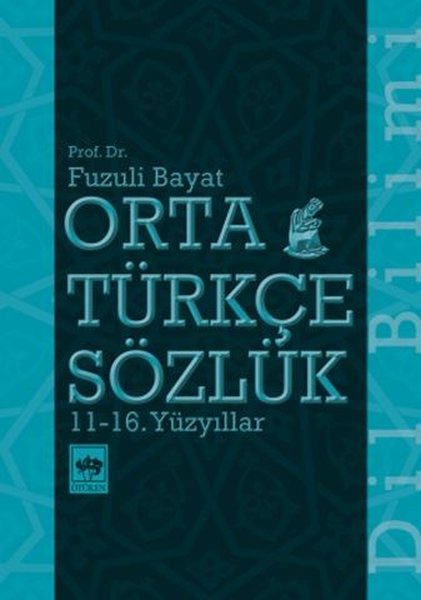 Orta Turkce Sozluk 11 16 Yuzyillar D R Kultur Sanat Ve Eglence Dunyasi