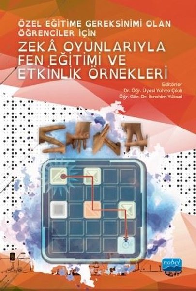 Özel Eğitime Gereksinimi Olan Öğrenciler İçin Zeka Oyunlarıyla Fen Eğitimi ve Etkinlik Örnekleri