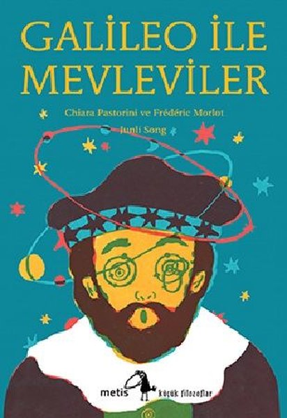 Galileo İle Mevleviler - Küçük Filozoflar Dizis...