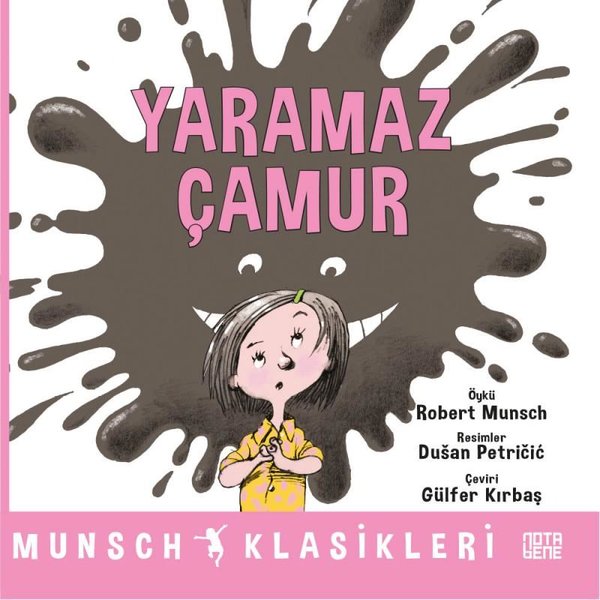 Yaramaz Çamur - Munsch Klasikleri