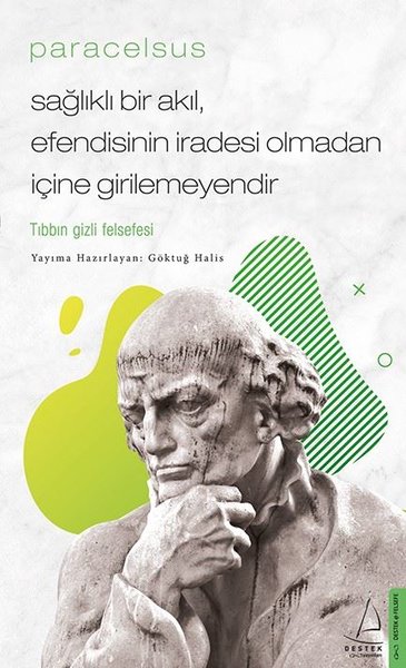 Paracelsus: Sağlıklı Bir Akıl Efendisinin İrade...