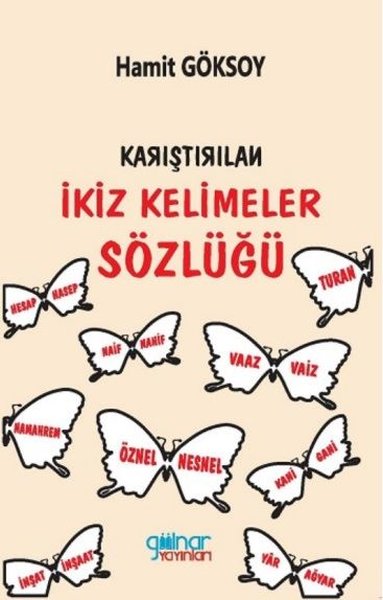 Karıştırılan İkiz Kelimeler Sözlüğü