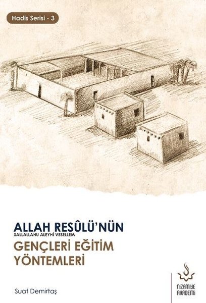 Allah Resulü'nün Gençleri Eğitim Yöntemleri