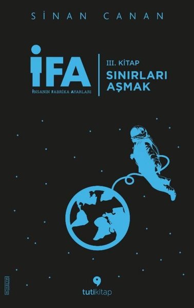 İFA: İnsanın Fabrika Ayarları 3.Kitap - Sınırla...