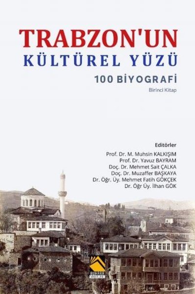 Trabzon'un Kültürel Yüzü - 100 Biyografi