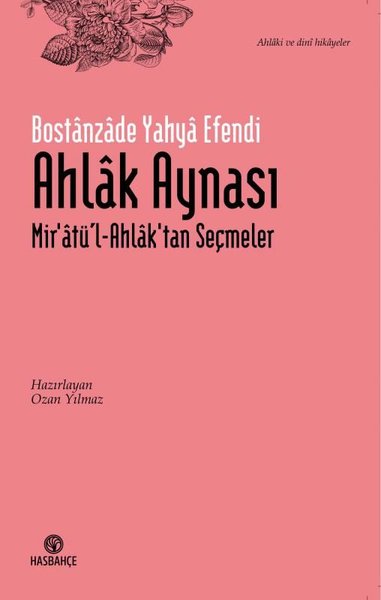 Ahlak Aynası - Mir'atül-Ahlak'tan Seçmeler
