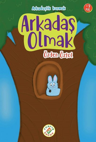 Arkadaş Olmak - Arkadaşlık Kurmak 9+ Yaş