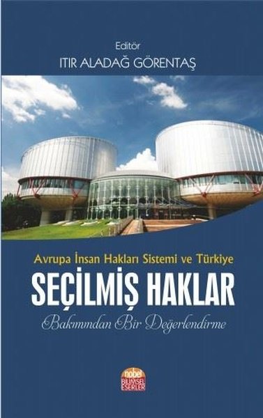 Avrupa İnsan Hakları Sistemi ve Türkiye - Seçilmiş Haklar