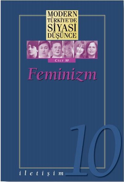 Modern Türkiye'de Siyasi Düşünce Cilt 10 - Feminizm