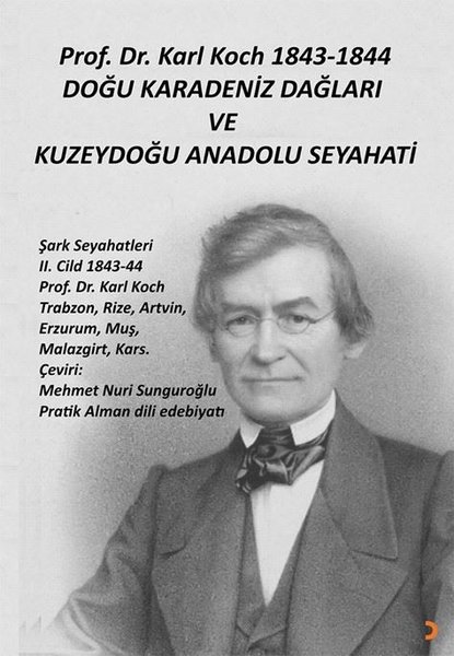 Karl Koch 1843 - 1844 Doğu Karadeniz Dağları ve Kuzeydoğu Anadolu Seyahati