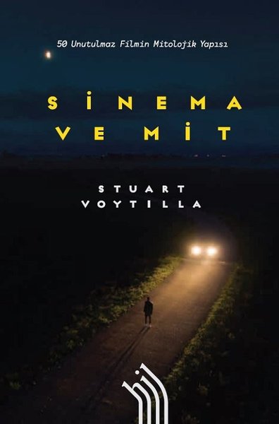 Sinema ve Mit: 50 Unutulmaz Filmin Mitolojik Yapısı