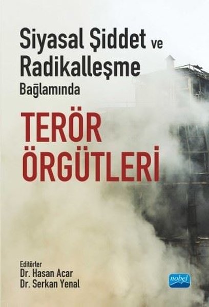 Siyasal Şiddet ve Radikalleşme Bağlamında Terör Örgütleri