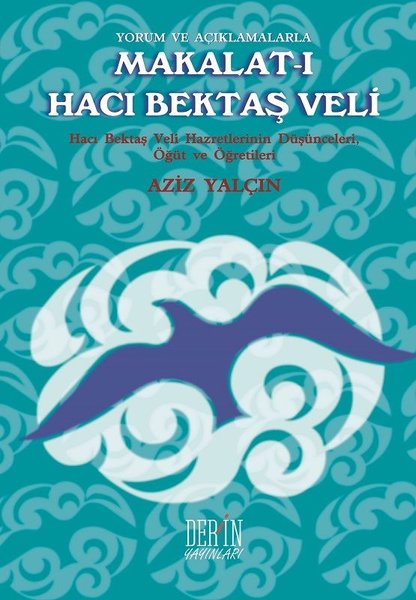 Yorum ve Açıklamalarla Makalat-ı Hacı Bektaş Veli