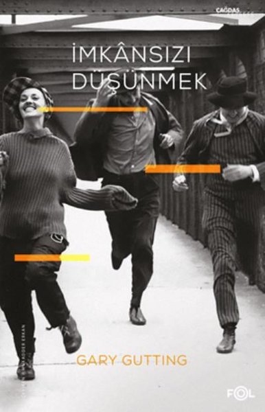 İmkansızı Düşünmek - 1960 Sonrası Fransız Felsefesi