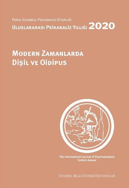 Modern Zamanlarda Dişil ve Oidipus-  Uluslararası Psikanaliz Yıllığı 2020