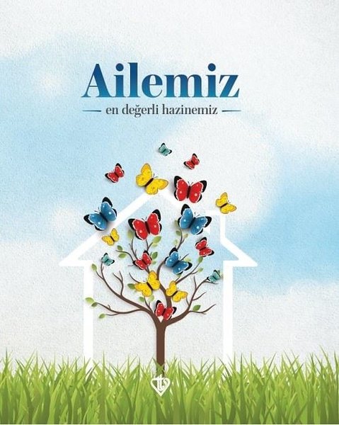 Ailemiz En Değerli Hazinemiz