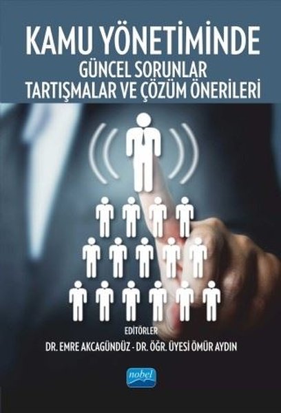 Kamu Yönetiminde Güncel Sorunlar Tartışmalar ve Çözüm Önerileri