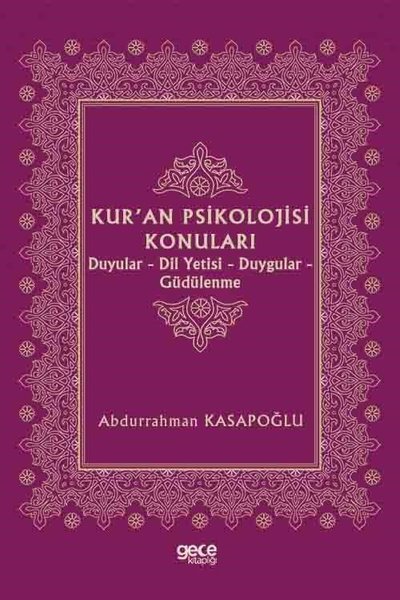 Kur'an Psikolojisi Konuları: Duyular - Dil Yeti...