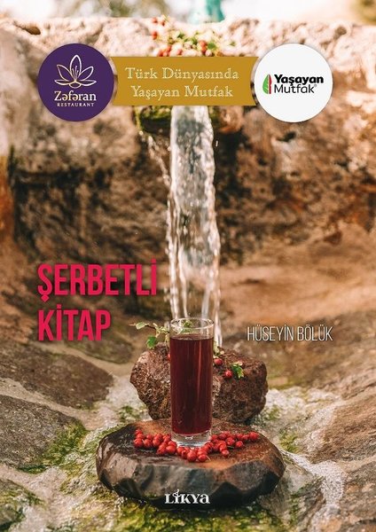 Şerbetli Kitap - Türk Dünyasında Yaşayan Mutfak