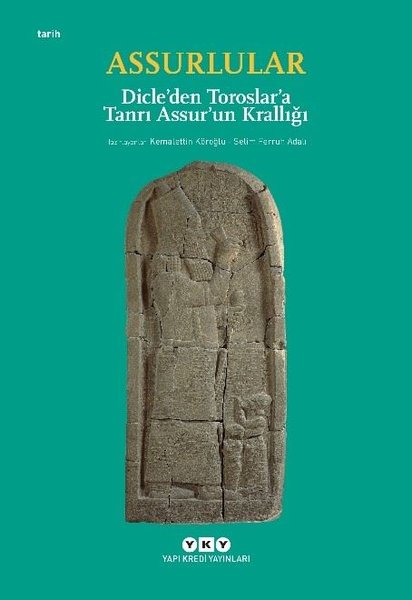 Assurlular: Dicleden Toroslara Tanrı Assurun Krallığı - Küçük Boy