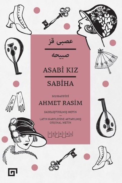 Asabi Kız - Sabiha - Sadeleştirilmiş Metin