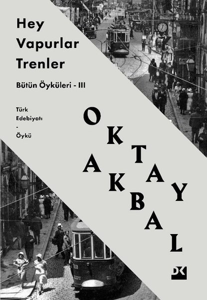 Hey Vapurlar Trenler - Bütün Öyküleri 3