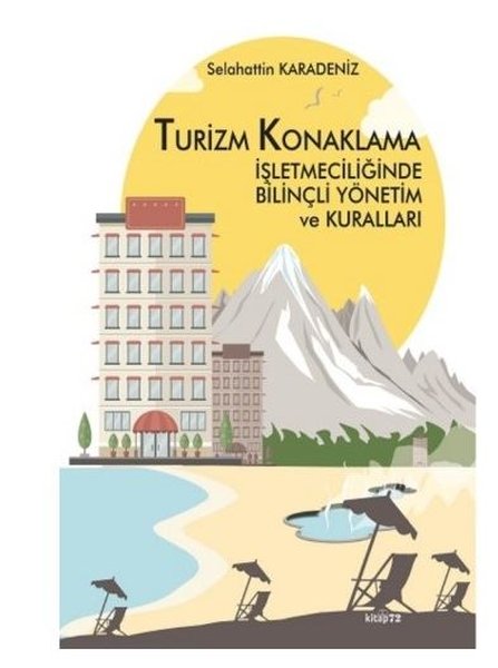 Turizm Konaklama İşletmeciliğinde Bilinçli Yönetim ve Kuralları