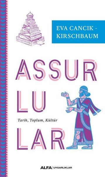 Assurlular: Tarih - Toplum - Kültür