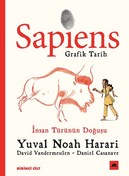 Sapiens: Grafik Tarih Birinci Cilt-İnsan Türünü...