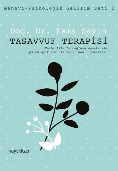 Tasavvuf Terapisi: Manevi - Psikolojik Gelişim Seti - 2