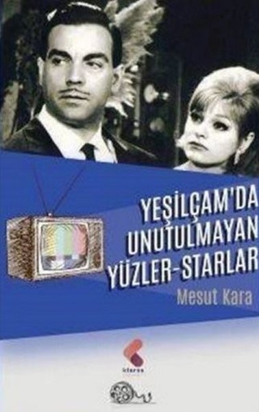 Yeşilçamda Unutulmayan Yüzler - Starlar