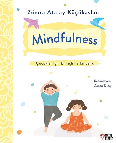 Mindfulness - Çocuklar İçin Bilinçli Farkındalık