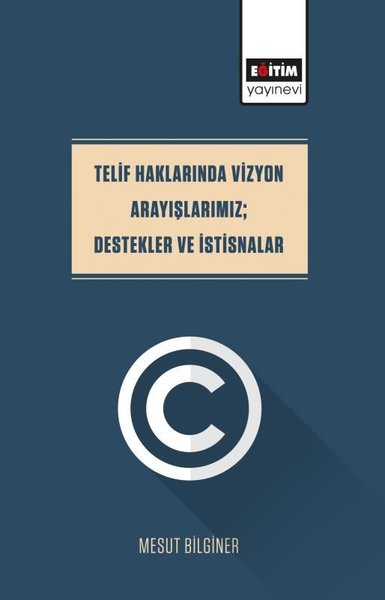 Telif Haklarında Vizyon Arayışlarımız - Destekler ve İstisnalar